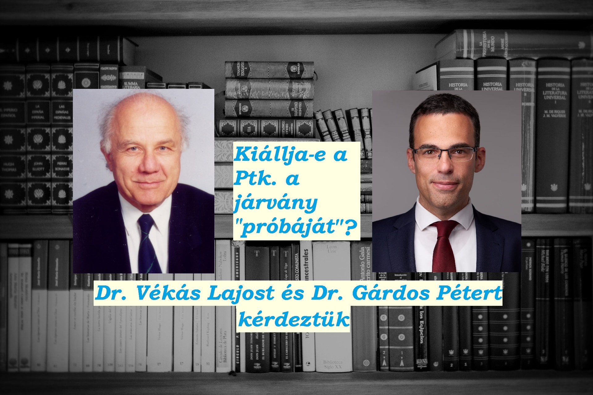 Kiállja-e a Ptk. a járvány „próbáját”? – Dr. Vékás Lajost és Dr. Gárdos Pétert kérdeztük