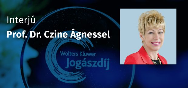 Jogászképzés – Tehetséggondozás – Digitális jelen: Interjú Prof. Dr. Czine Ágnessel