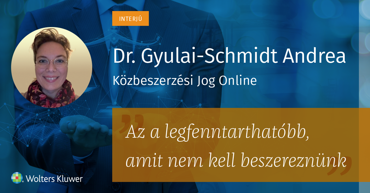 „Az a legfenntarthatóbb, amit nem kell beszereznünk” – Interjú Dr. Gyulai-Schmidt Andreával