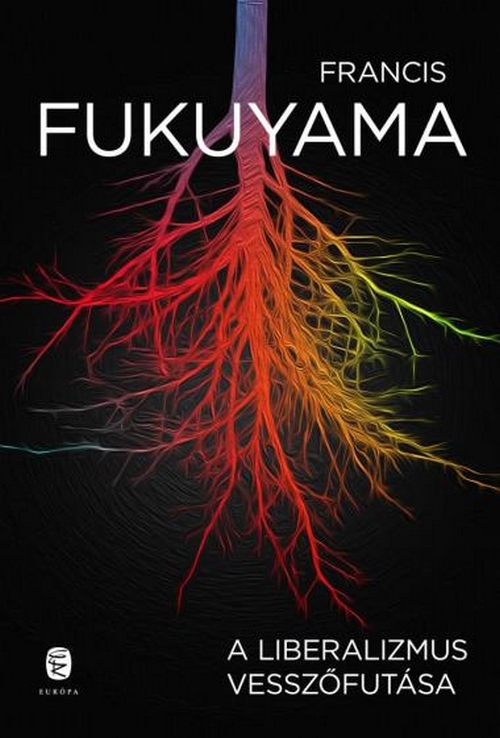 könyvajánló, Fukuyama, A liberalizmus vesszőfutása, politika, politológia, demokrácia